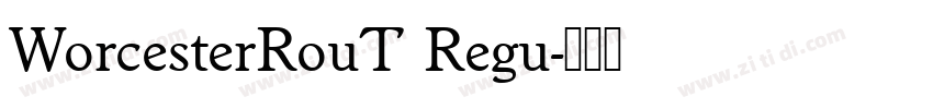 WorcesterRouT Regu字体转换
